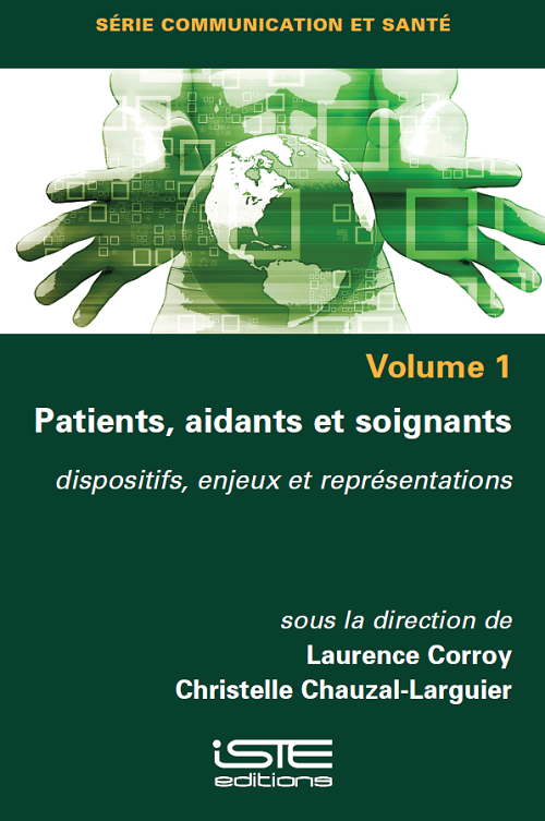 Couverture de Patients, aidants et soignants : dispositifs, enjeux et représentations