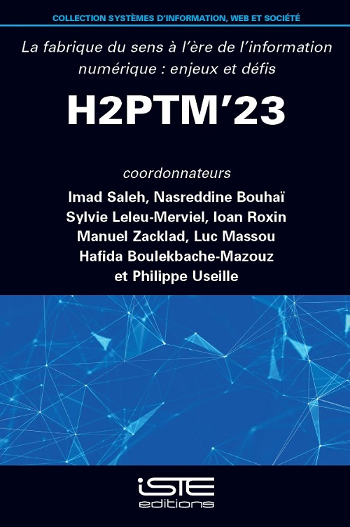 Couverture de H2PTM'2023 : « La fabrique du sens à l’ère de l’information numérique : enjeux et défis »