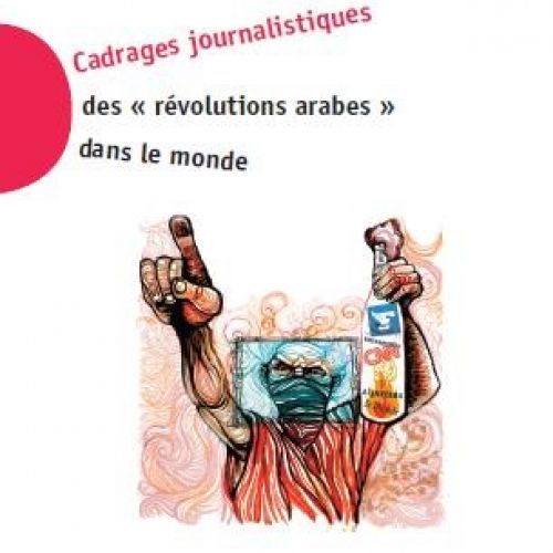Cadrages journalistiques des "révolutions arabes" dans le monde