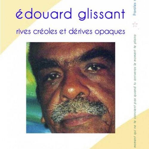 Couverture : Édouard Glissant, rives créoles et dérives opaquesuvertur