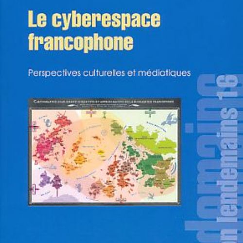 C1 Le cyberespace francophone. Perspectives culturelles et médiatiques