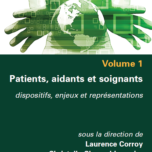 Couverture de Patients, aidants et soignants : dispositifs, enjeux et représentations