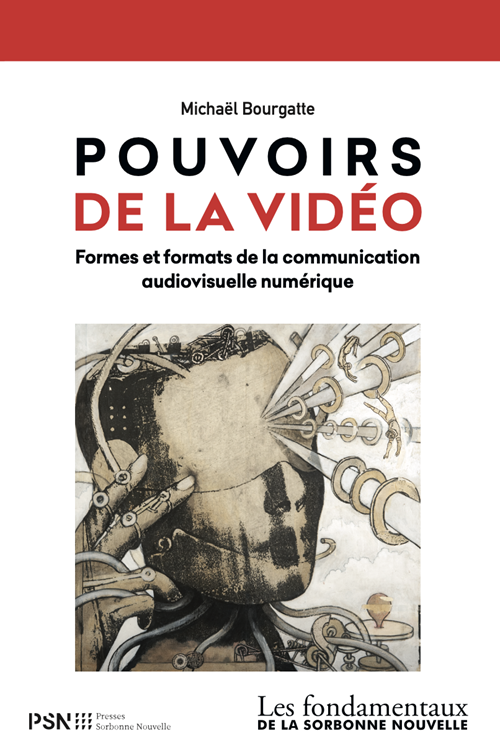 covuerture de Pouvoirs de la vidéo. Formes et formats de la communication audiovisuelle numérique.