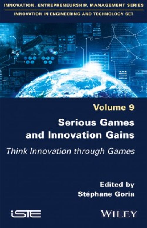 Couverture de Serious Games and Innovation Gains. Think Innovation through Games