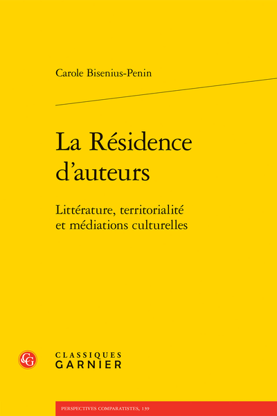 Couverture de La Résidence d’auteurs : Littérature, territorialité et médiations culturelles